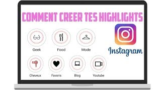 COMMENT CREER DES HIGHLIGHTS POUR INSTAGRAM [upl. by Iggem]