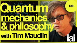 Philosophy in Quantum Theory  Tim Maudlin [upl. by Hagai]