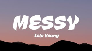 Lola Young  Messy Lyrics [upl. by Nnalyrehs]