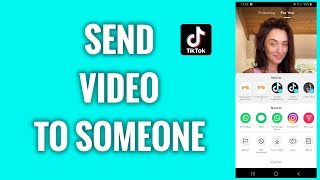 How To Send A TikTok Video To Someone [upl. by Neerol]