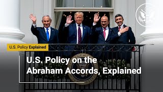 US Policy on the Abraham Accords Explained [upl. by Egor]