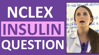 NCLEX Diabetes Mellitus Practice Question on Insulin  Pharmacology Review [upl. by Wise]