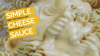 Easy Cheese Sauce Recipe [upl. by Kilbride774]