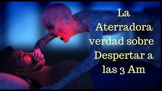 Que Significa Despertarse a las 3 Am íncubos demonios y espiritus [upl. by Aniweta]