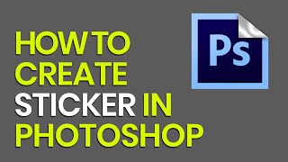 HOW TO CREATE STICKER IN PHOTOSHOP [upl. by Cuttie]