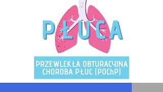 Przewlekła Obturacyjna Choroba Płuc [upl. by Enimzzaj]