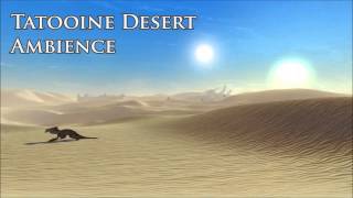 Star Wars  Tatooine Desert Background Ambience [upl. by Fowler]