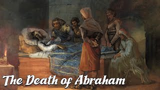 The Death of Abraham Biblical Stories Explained [upl. by Disharoon367]