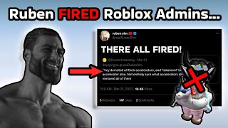 RUBEN SIM FIRED ROBLOX ADMINS Rakamoni  More [upl. by Garrity]