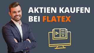 Flatex Tutorial  Aktien kaufen für Anfänger einfach erklärt Market Order Limit Order [upl. by Camille]