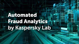 Automated Fraud Analytics by Kaspersky Lab [upl. by Hornstein]