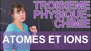 Atomes et ions  PhysiqueChimie  3e  Les Bons Profs [upl. by Mad721]