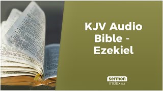 KJV Audio Bible  Ezekiel [upl. by Eciruam327]