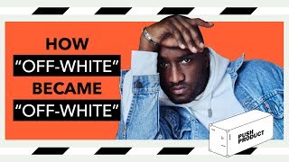 How OFFWHITE Became OFFWHITE The Real Story 2018 [upl. by Eehsar]