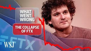 The FTX Collapse Explained  WSJ What Went Wrong [upl. by Dnomyar569]