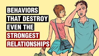 12 Behaviors That Destroy Relationships [upl. by Ayel762]