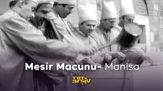 Mesir Macunu  Manisa  TRT Arşiv [upl. by Lamori]