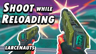 Shoot While Reloading Massive Larcenauts Quick Tip [upl. by Stephania]