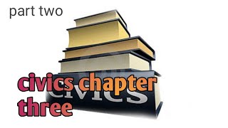 civics chapter three part 2 [upl. by Aik471]