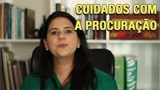 CUIDADOS COM A PROCURAÇÃO [upl. by Gothurd]