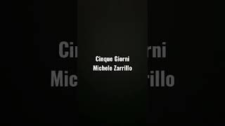 Michele Zarrillo “Cinque Giorni” [upl. by Lathan]