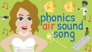 air Sound  air Sound Song  Phonics Song  air  Trigraph air  Phonics Resource  Trigraphs [upl. by Ayar]