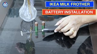 IKEA Milk Frother Battery Installation Procedure [upl. by Gosnell]