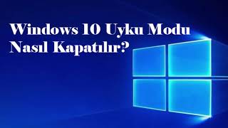 Windows 10 Uyku Modu Nasıl Kapatılır [upl. by Gnolb]