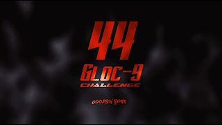 44 Gloc9 Challenge Goodson Remix [upl. by Victory]