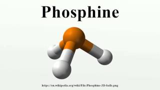 Phosphine [upl. by Ahsykal212]