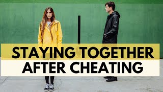 Staying Together After Cheating  Couples Can Survive Infidelity [upl. by Schlessel]