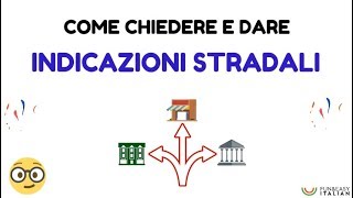 COME CHIEDERE E DARE INDICAZIONI STRADALI [upl. by Akitahs]