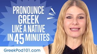 How to Pronounce Greek Like a Native Speaker [upl. by Leith]