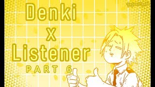 Denki Kaminari x Listener ASMR p6 My Hero Academia Spicy Ver [upl. by Madelena]