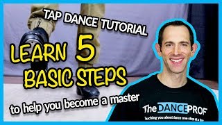 TAP DANCE BASICS  5 Steps EVERY Beginner should Master [upl. by Damour491]