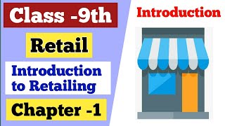 Chapter 1  Retail Class 9th  by Komal Saxena [upl. by Notsua]