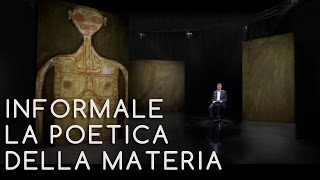 02  INFORMALE  La poetica della materia  Luca Massimo Barbero [upl. by Pilihp]