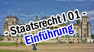 Staatsrecht I 01  Staatsorganisationsrecht Einführung [upl. by Heaps665]