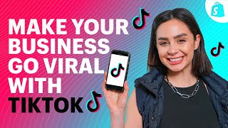 How To Use TikTok Marketing To Make Your Business Go VIRAL [upl. by Anayek]