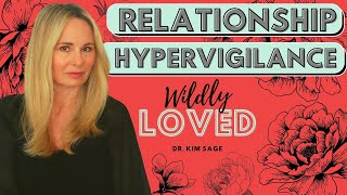 HYPERVIGILANCE IN RELATIONSHIPS [upl. by Ranie]