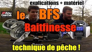 Le Bait Finesse BFS  Technique de PÃªche [upl. by Rehtse]