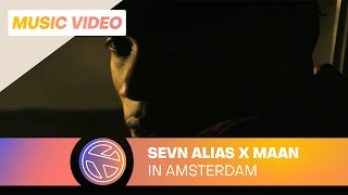 Sevn Alias  In Amsterdam ft Maan Prod Esko [upl. by Eednak]