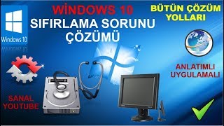 Windows 10 sıfırlama sorunu uygulamalı çözümler [upl. by Aicen59]