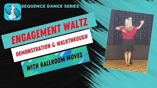 Engagement Waltz Sequence Dance Instruction [upl. by Nnyllatsyrc69]