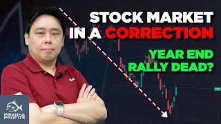 Stock Market in a Correction Year End Rally Dead [upl. by Hall]