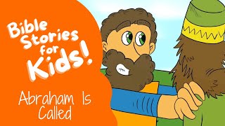 Bible Stories for Kids Abraham Is Called [upl. by Zetnahs]