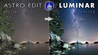 Milky Way Astro Photography Edit in Luminar AI  Complete walk through of the full edit [upl. by End]