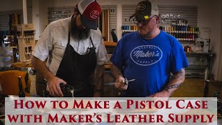 How to Make a Pistol Case with Makers Leather Supply [upl. by Manuela]