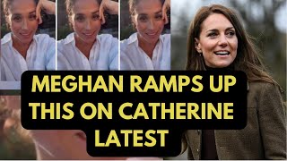 MEGHAN RAMPS UP PARANOIA ON CATHERINE WHY LATEST meghanmarkle meghan royal [upl. by Elie408]