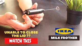 IKEA Milk Frother Battery Installation and Trick To Close the Lid [upl. by Franny35]